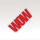 "WOW"