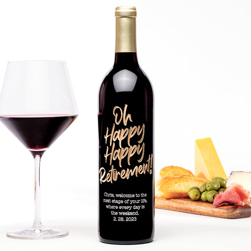 Oh Happy Happy Retirement — Engraved Wine Bottle