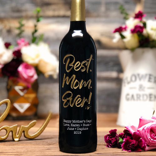 Best Mom Ever! — Engraved Wine Bottle